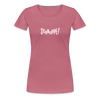Schnuppe! - Frauen Premium T-Shirt - mauve