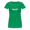 Schnuppe! - Frauen Premium T-Shirt - kelly green