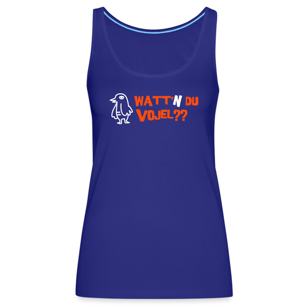 Watt'n du Vojel - Frauen Premium Tank Top - Königsblau