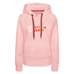 Watt'n du Vojel - Frauen Premium Hoodie