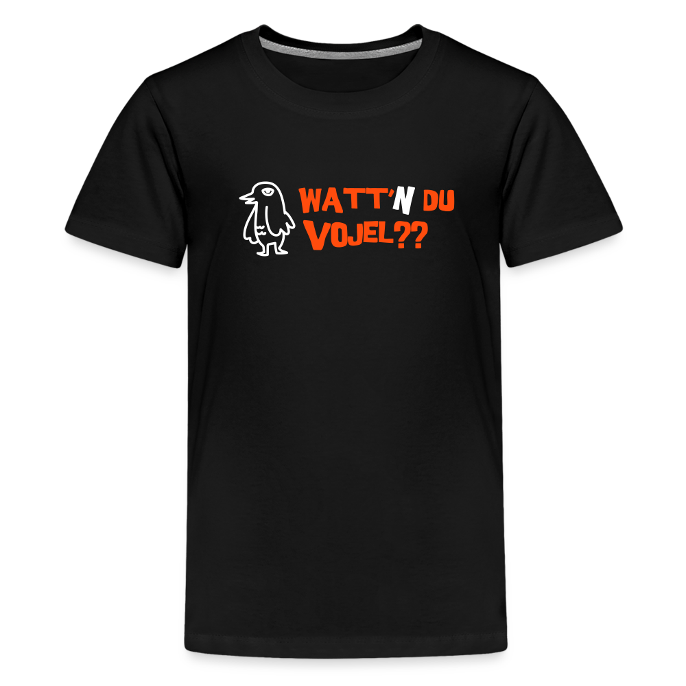 Watt'n du Vojel - Teenager Premium T-Shirt - Schwarz