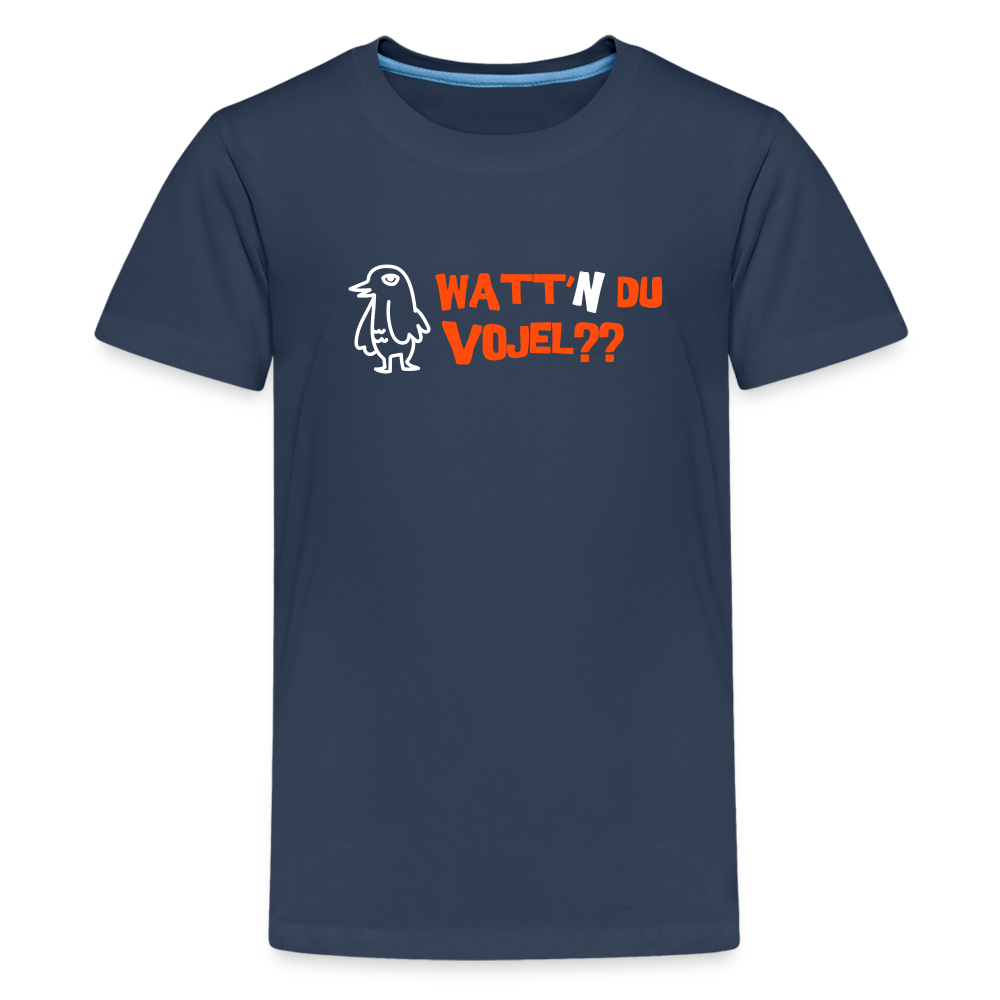 Watt'n du Vojel - Teenager Premium T-Shirt - Navy