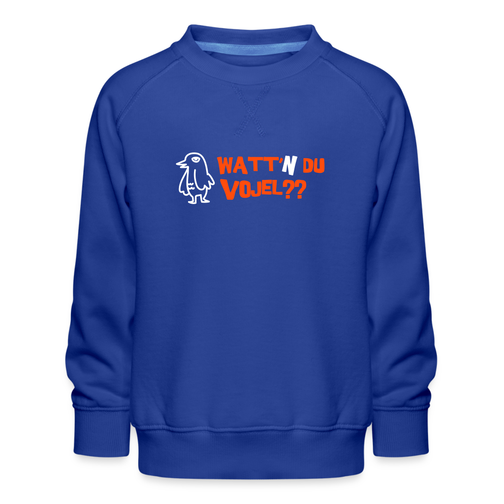 Watt'n du Vojel - Kinder Premium Sweatshirt - Royalblau