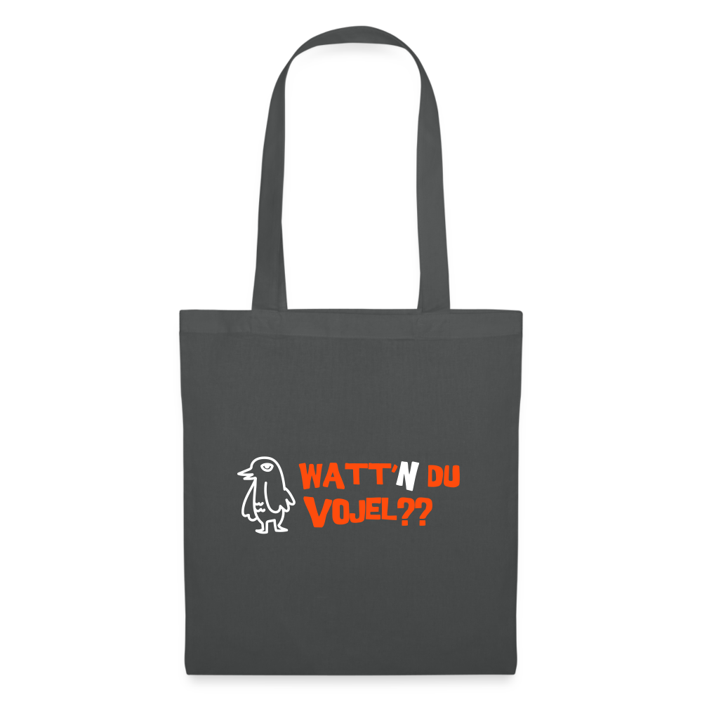 Watt'n du Vojel - Stoffbeutel - Graphite