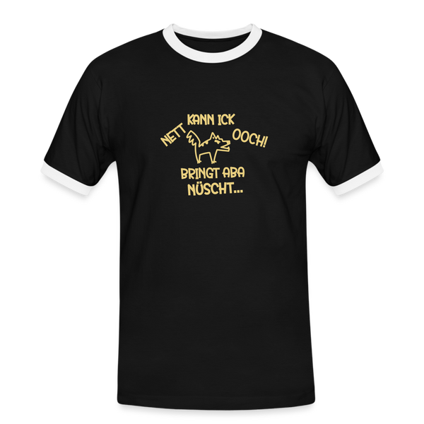 NETT KANN ICK OOCH! - Männer Ringer T-Shirt - Schwarz/Weiß
