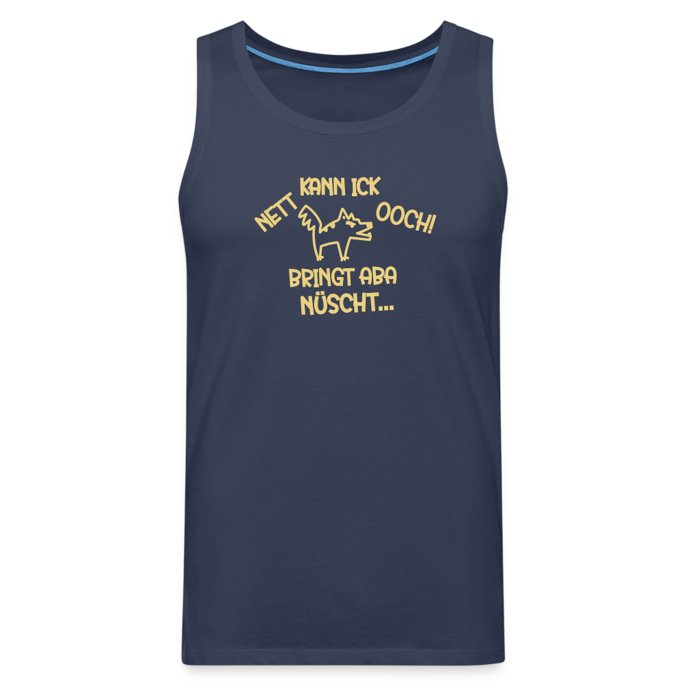 NETT KANN ICK OOCH! - Männer Premium Tank Top - Navy