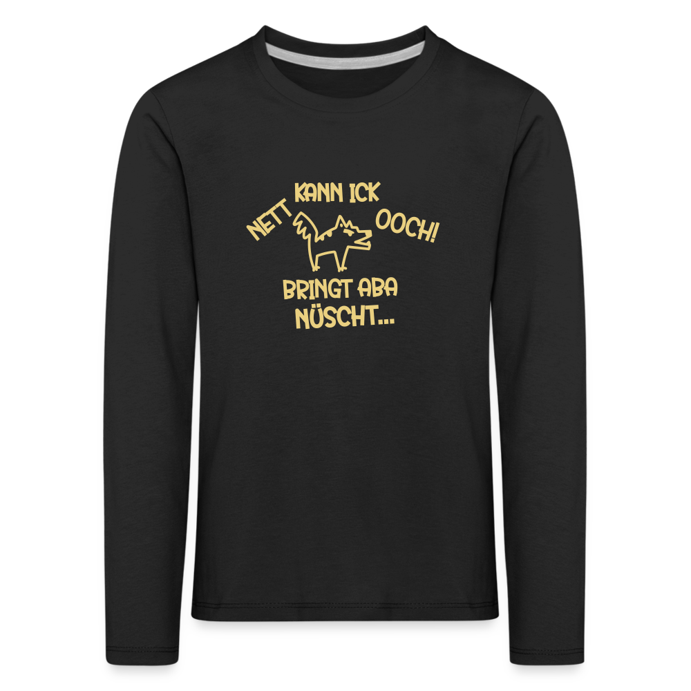 NETT KANN ICK OOCH! - Kinder Langarmshirt - Schwarz