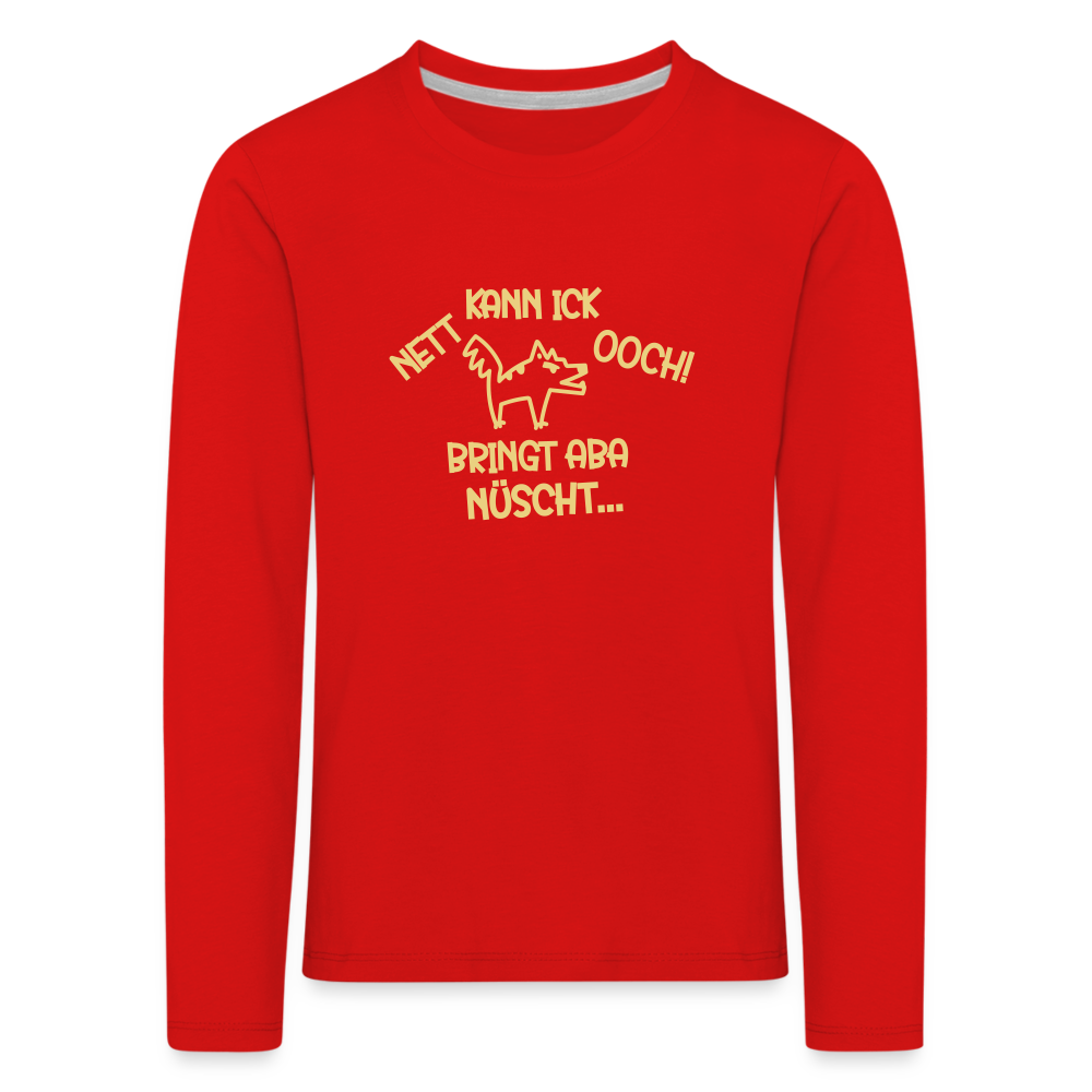NETT KANN ICK OOCH! - Kinder Langarmshirt - Rot