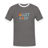 Allet Easy! - Männer Ringer T-Shirt - Dunkelgrau/Weiß