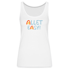 Allet Easy! - Frauen Premium Tank Top