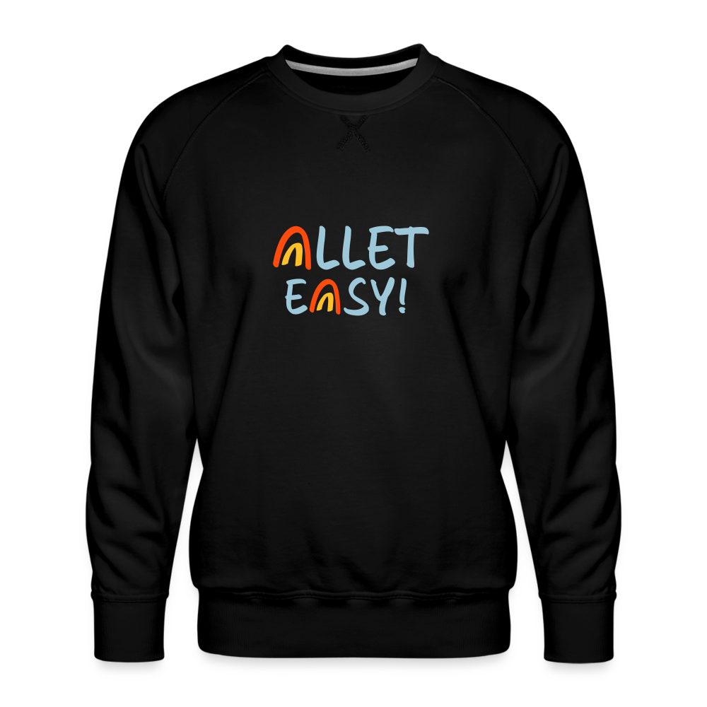 Allet Easy! - Männer Premium Sweatshirt - Schwarz