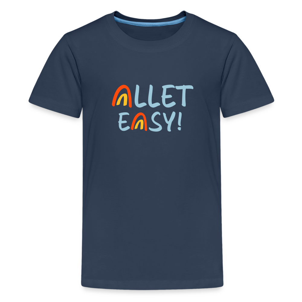 Allet Easy! - Teenager Premium T-Shirt - Navy