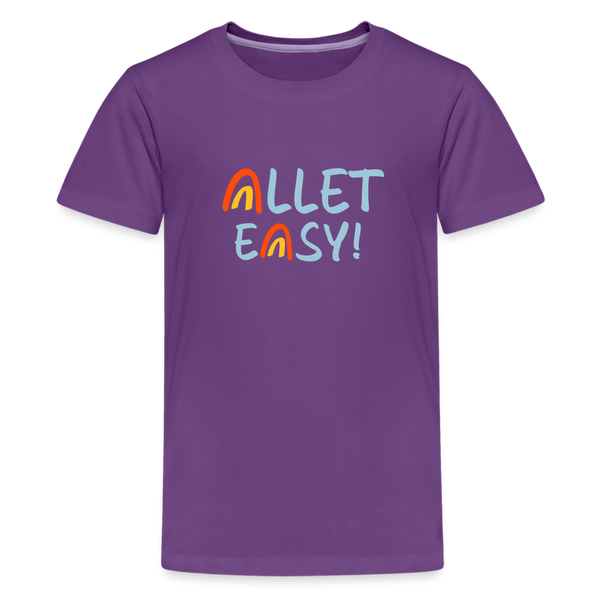 Allet Easy! - Teenager Premium T-Shirt - Lila