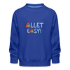 Allet Easy! - Kinder Premium Sweatshirt - Royalblau