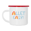 Allet Easy! - Emaille Tasse