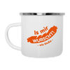 Is mir Wurscht - Emaille Tasse