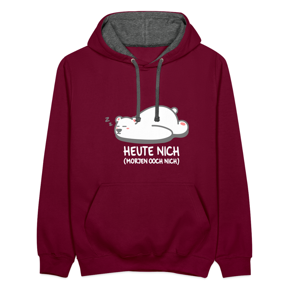 Heute nich! - Kontrast Hoodie - Weinrot/Anthrazit