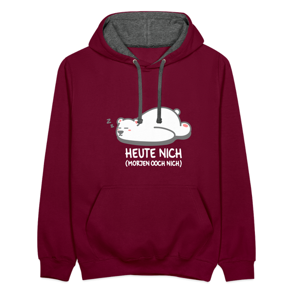 Heute nich! - Kontrast Hoodie - Weinrot/Anthrazit