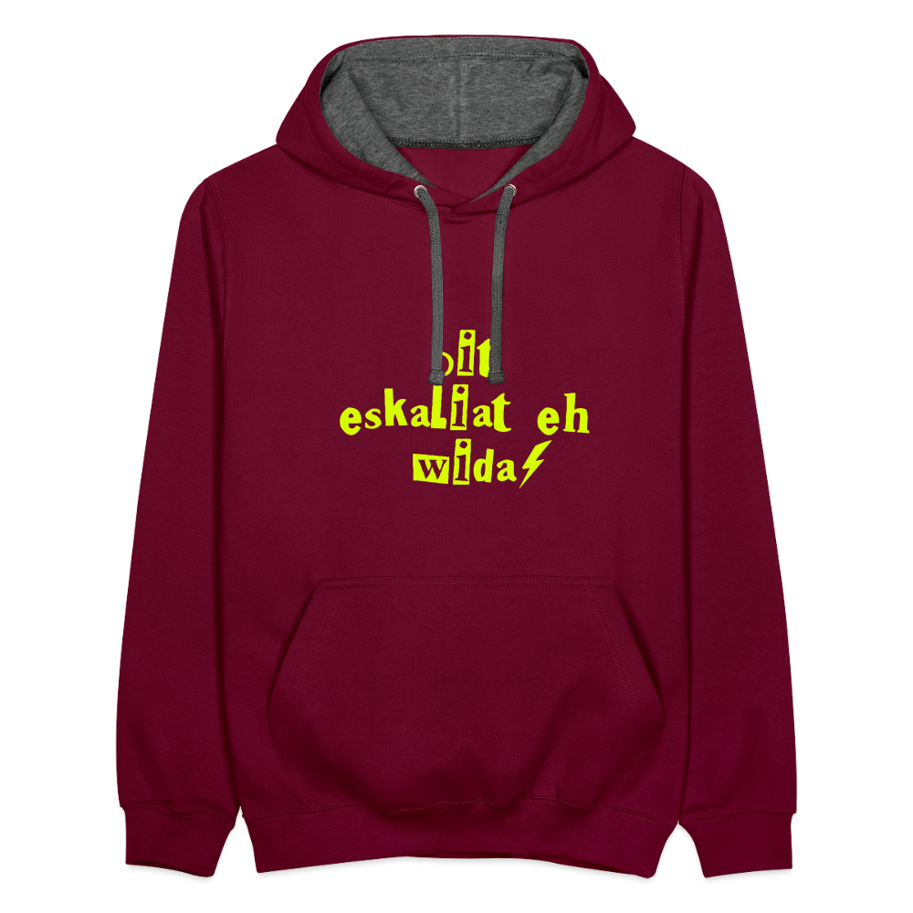 Dit eskaliat eh wilda  - Kontrast Hoodie - Weinrot/Anthrazit