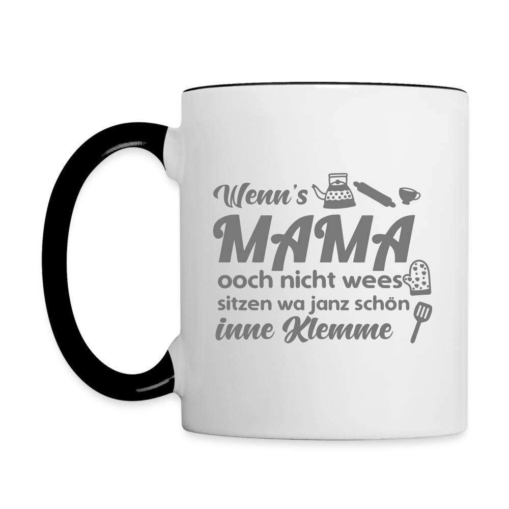 Wenn's Mama wees - Tasse zweifarbig