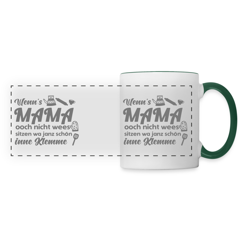 Wenn's Mama wees - Tasse zweifarbig - Weiß/Dunkelgrün