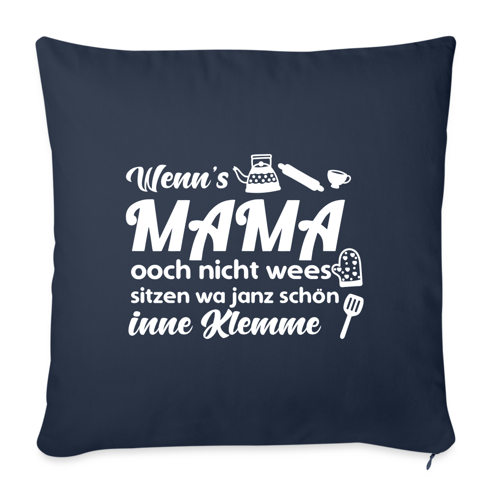 Wenn's Mama wees - Sofakissen mit Füllung 44 x 44 cm - Navy