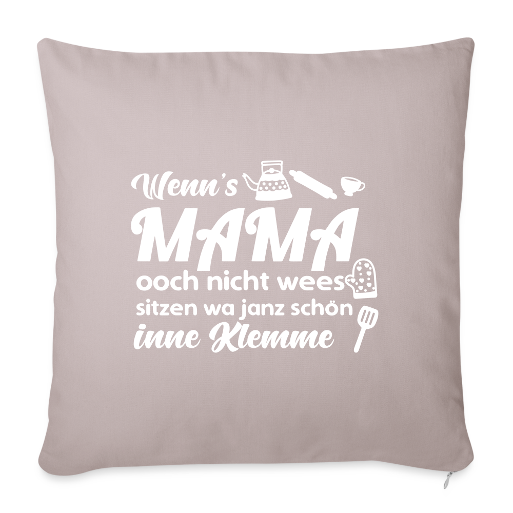 Wenn's Mama wees - Sofakissen mit Füllung 44 x 44 cm - helles Taupe