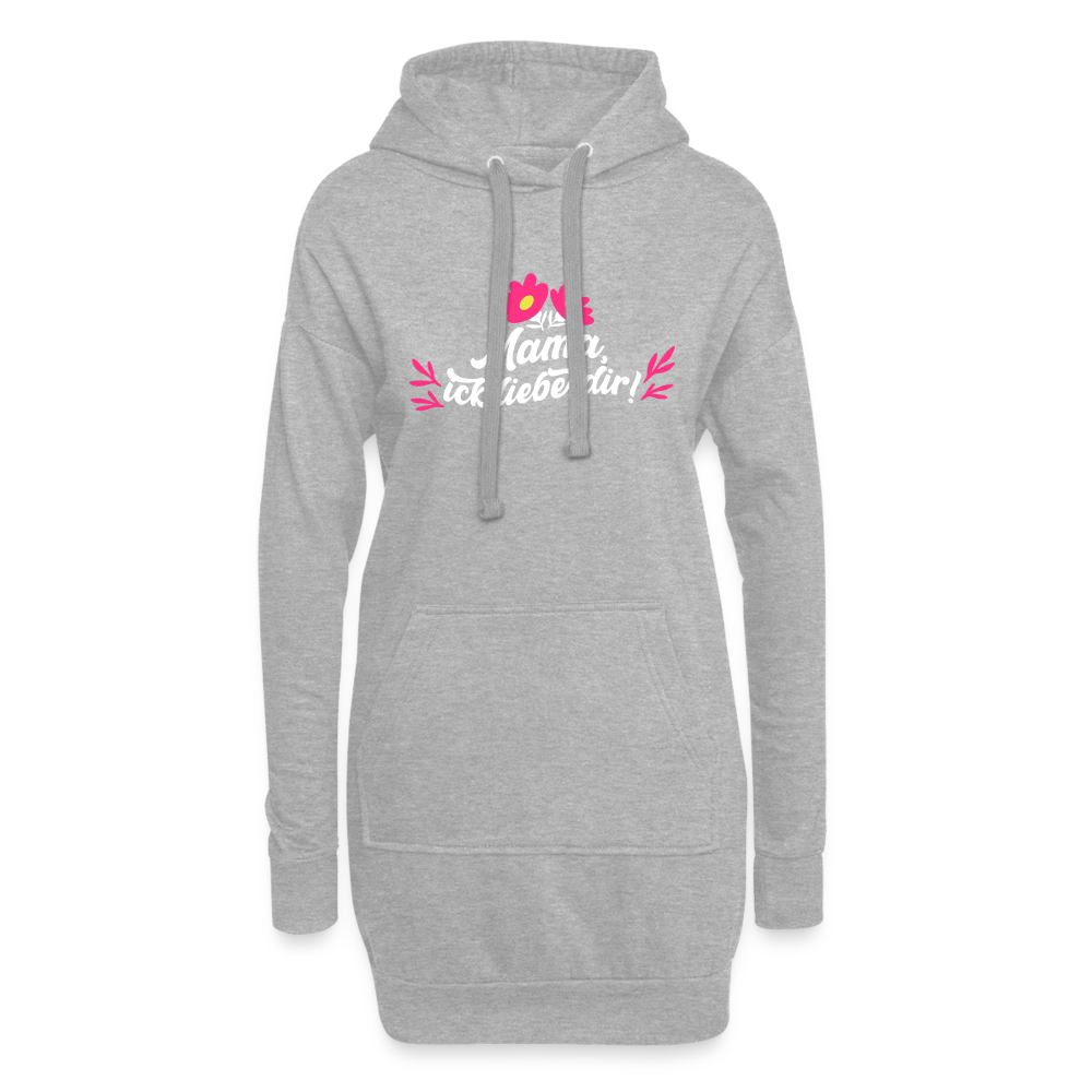 Mama, ick liebe dir! - Hoodie-Kleid - Grau meliert