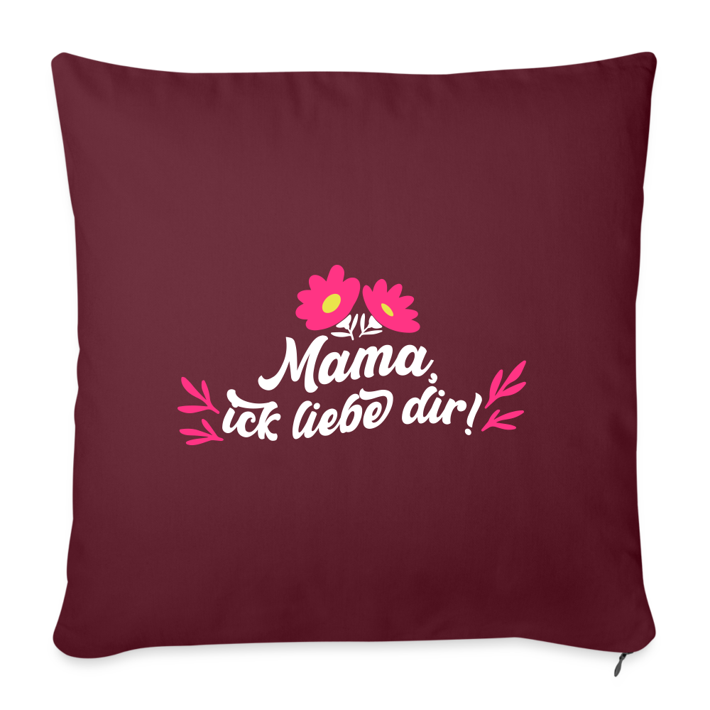Mama, ick liebe dir! - Sofakissen mit Füllung (45 x 45 cm) - Burgunderrot