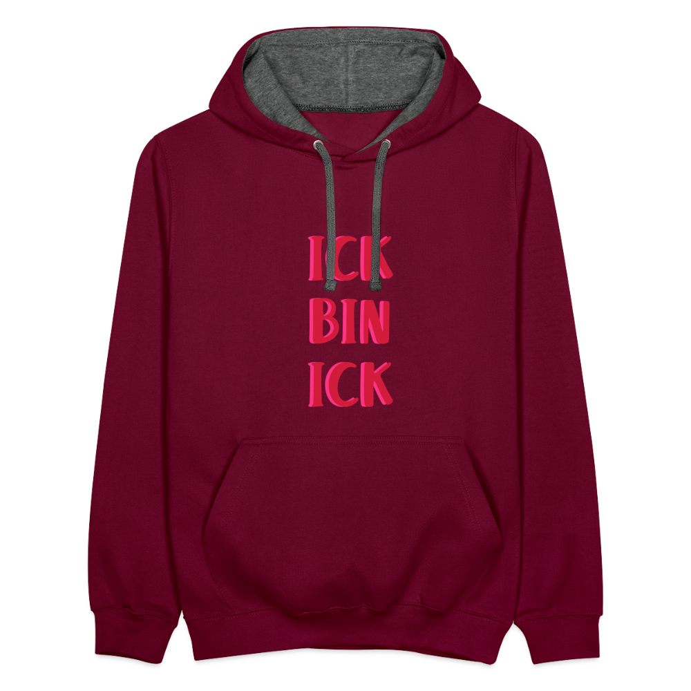 Ick bin Ick! - Kontrast Hoodie - Weinrot/Anthrazit